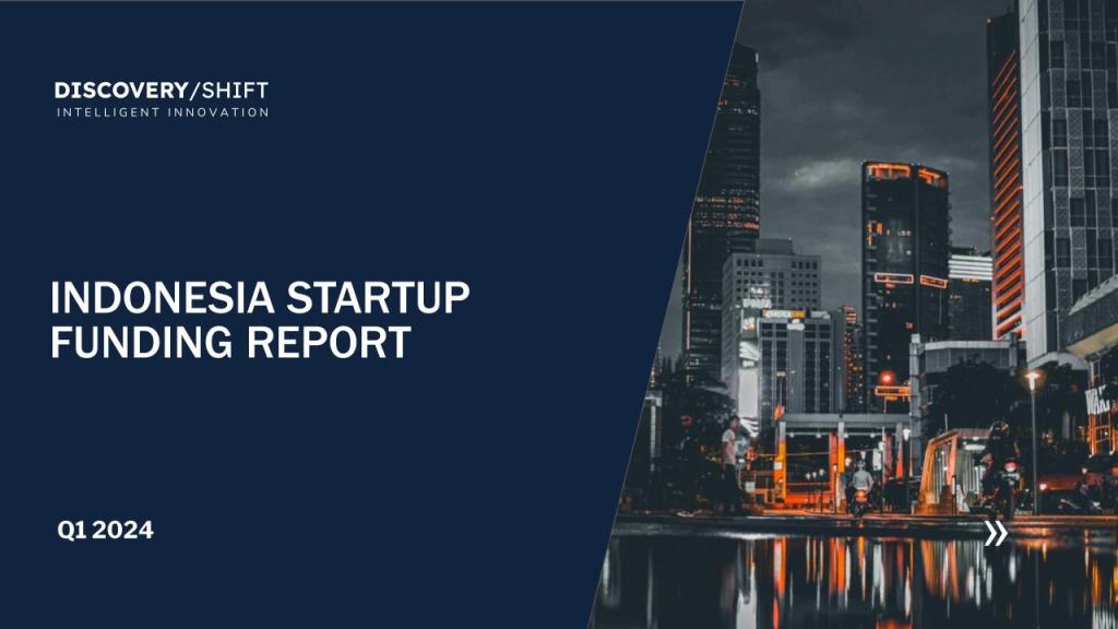 Discovery/Shift Report: Indonesian Startup Ecosystem Shows Resilience in Q1 2024