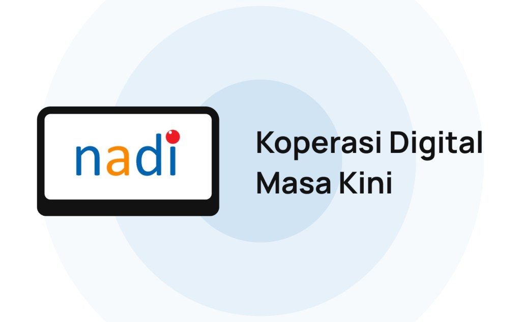 NADI Hadirkan Akses Koperasi Secara Digital, Jangkau Seluruh Kalangan dengan Fitur Pengukung Usaha yang&nbsp;Lengkap
